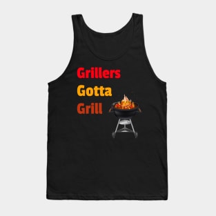 Grillers Gotta Grill Tank Top